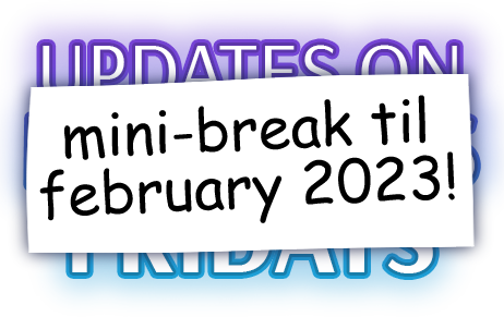 mini break til february 2023!